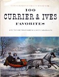 Book cover of 100 Currier & Ives Favorites  by BARAGWANATH, Albert K. 